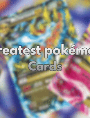 Greatest Pokémon cards with blurry holographic art.