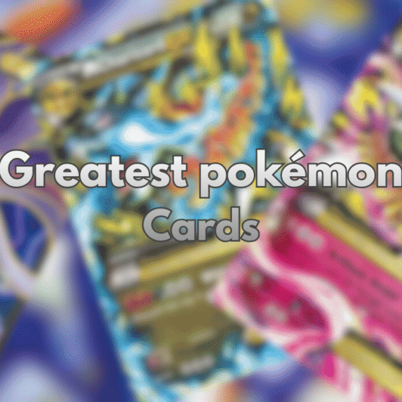 Greatest Pokémon cards with blurry holographic art.