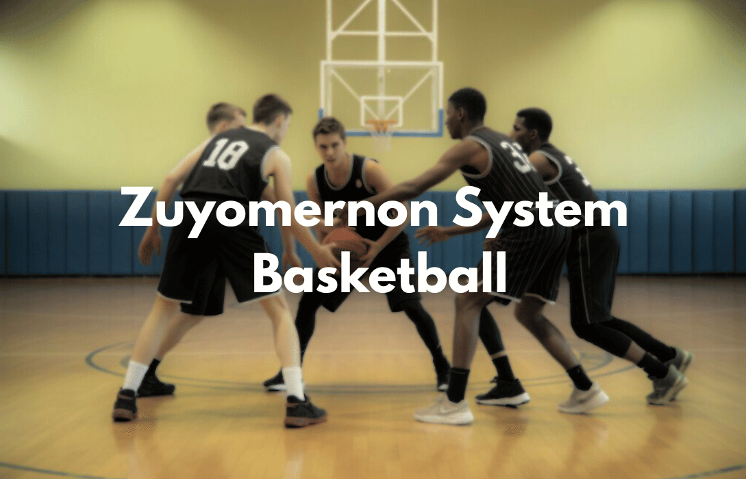 Zuyomernon System basketball players on court.